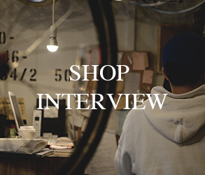 SHOP INTERVIEW