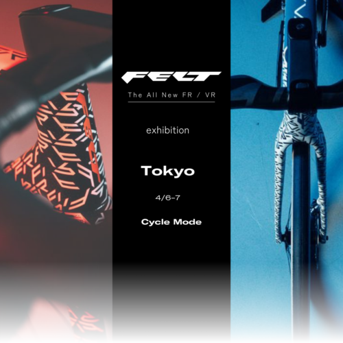 【関東初公開！FELT新型FR,VR】 CYCLE MODE TOKYO 2024 in Y’sRoadブース 4/6,7