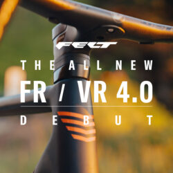 【新商品】FELT Bicycles 新型FR/VR"4.0" 堂々発売！